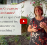 Vidéo Croyances limitantes