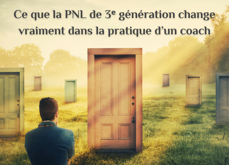 Ce que la PNL de 3ᵉ génération change vraiment